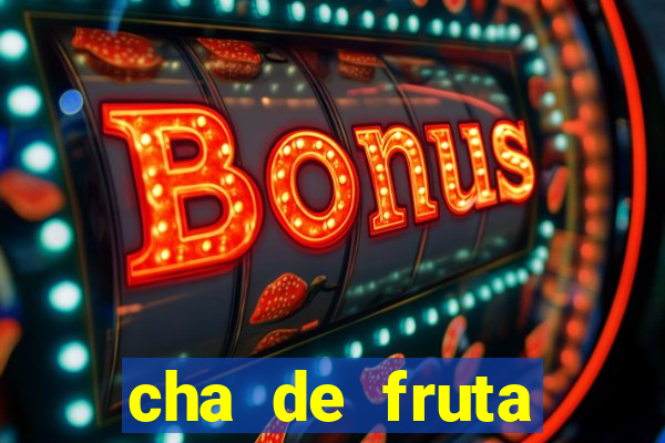 cha de fruta estrela stardew valley id 1.6